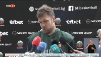 Александър Везенков: Трябва да дадем всичко от себе си и да победим Норвегия